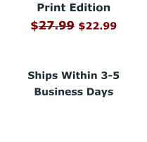 Print Edition $27.99 $22.99     Ships Within 3-5  Business Days