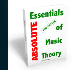 Absolute Essentials of Music Theory for Guitar Print Edition